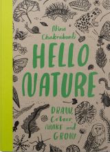 Hello Nature: Draw Colour, Make and Grow