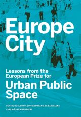 Europe City: Lessons from the European Prize for Urban Public Space