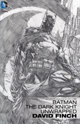 Batman: The Dark Knight Unwrapped by David Finch