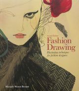 Fashion Drawing: Illustration Techniques for Fashion Designers (Second Edition)