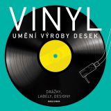 Vinyl: Umění výroby desek