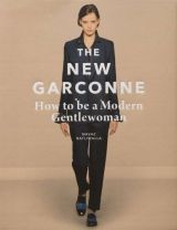 The New Garconne: How to Be a Modern Gentlewoman