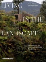Living in the Landscape: Extraordinary rural homes in Australia and New Zealand