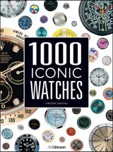 1000 Iconic Watches: A Comprehensive Guide