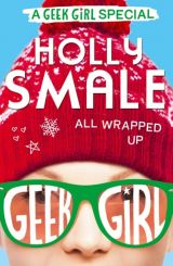 Geek Girl: All Wrapped Up