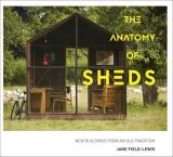 The Anatomy of Sheds: New Buildings from an Old Tradition (bazar)