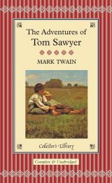 The Adventures of Tom Sawyer (Collector's Library)