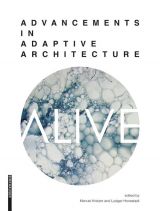 Alive: Advancements in Adaptive Architecture