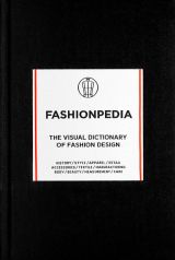 Fashionpedia: The Visual Dictionary of fashion design