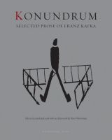 Konundrum: Selected prose of Franz Kafka