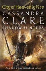 City of Heavenly Fire (The Mortal Instruments 6)