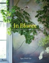 In Bloom: Creating and Living with Flowers