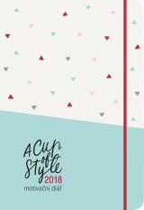 A Cup of Style - Motivační diář 2018