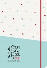 A Cup of Style - Motivační diář 2018