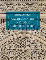 Ornament and Decoration in Islamic Architecture