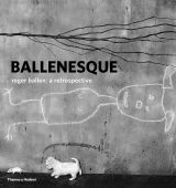 Ballenesque: Roger Ballen - A Retrospective