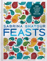 Sabrina Ghayour: Feasts