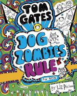 Tom Gates: Dog Zombies Rule (For now)