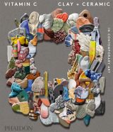 Vitamin C: Clay and Ceramic in Contemporary Art (bazar)