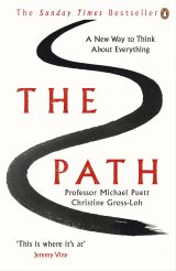 The Path: What The Great Chinese Philosophers Can Teach Us About The Good Life