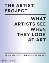 The Artist Project: What Artists See When They Look At Art 
