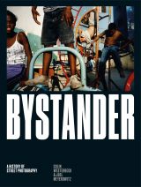 Bystander: A History of Street Photography (bazar)