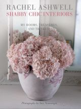 Rachel Ashwell Shabby Chic Interiors: My rooms, treasures and trinkets