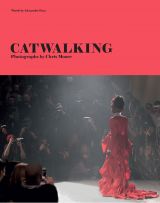 Catwalking: Photographs by Chris Moore (bazar)