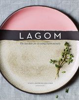 Lagom: The Swedish art of eating harmoniously