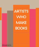 Artists Who Make Books 