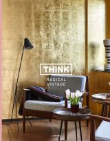 Think Radical Vintage: Interiors by Swimberghe & Verlinde