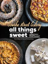 Bourke Street Bakery All Things Sweet: Unbeatable recipes from the iconic bakery