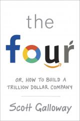 The Four: Or, how to build a trillion dollar company