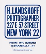 Hermann Landshoff: Portrait, Fashion, Architecture - Retrospective 1930-1970