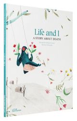 Life and I: A Story About Death