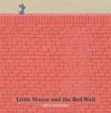 Little Mouse and the Red Wall