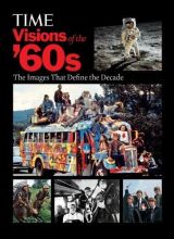 Time Visions of the '60s: The 100 Most Influential Images of the Decade