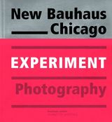 New Bauhaus Chicago: Experiment Photography 