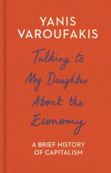 Talking to My Daughter About the Economy: A Brief History of Capitalism (hardcover)