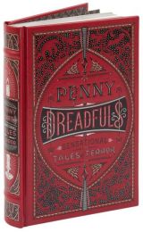 Penny Dreadfuls: Sensational Tales of Terror (Barnes & Noble Collectible Editions)