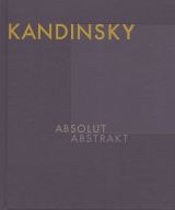 Kandinsky: Absolute. Abstract