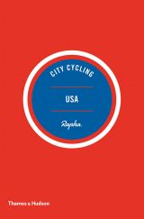 City Cycling USA: Los Angeles, New York, Chicago, San Francisco