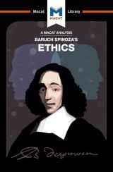 Baruch Spinoza's Ethics (A Macat Analysis) 