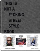 This is Not a F*cking Street Style Book