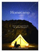 Homecamp: Stories and Inspiration for the Modern Adventurer