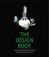 The Design Book: 1000 New Designs For The Home and Where to Find Them