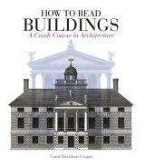 How to Read Buildings: A Crash Course in the Architecture (new edition)