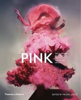 Pink: The History of a Punk, Pretty, Powerful Colour (bazar)