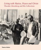Living with Matisse, Picasso and Christo: Theodor Ahrenberg and His Collections