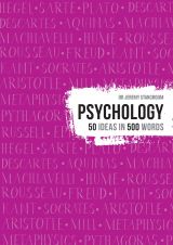 Psychology: 50 ideas in 500 words (50 Theories in 500 Words)